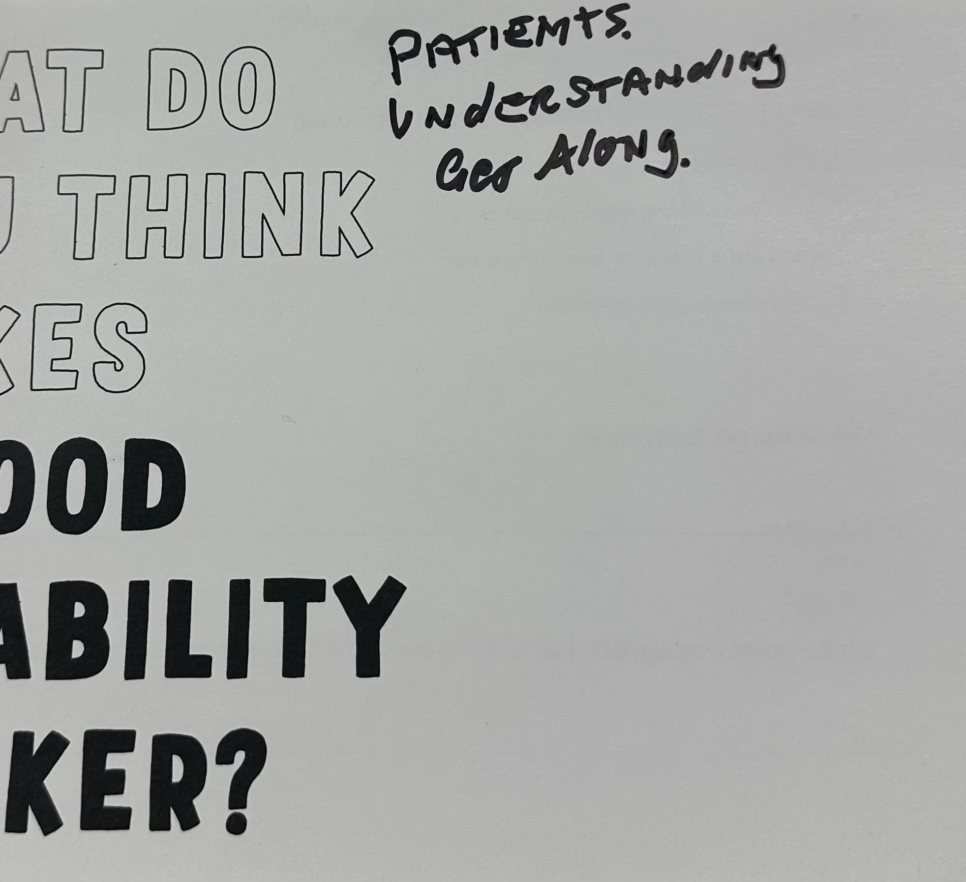 PATIENTS. UNDERSTANDING. GET ALONG