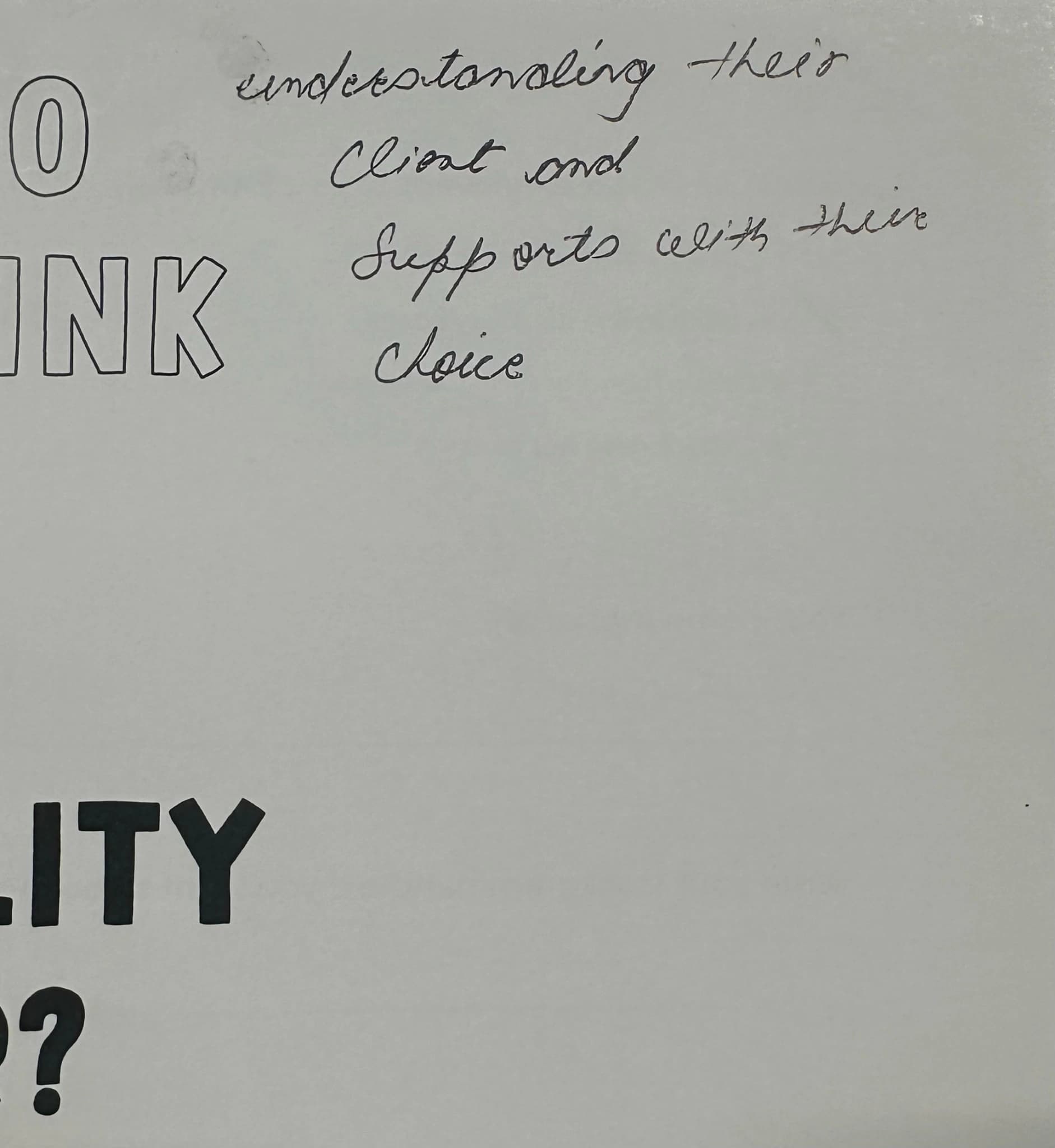 understanding their client and supports with their choice